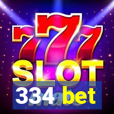 334 bet
